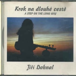 Jiří Dohnal - Krok na dlouhé cestě CD