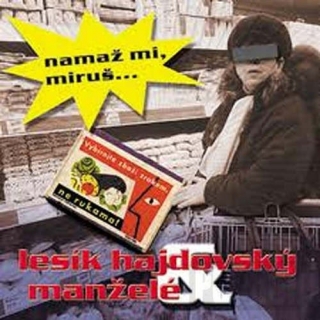 Hajdovský Lesík & Manželé - Namaž mi, Miruš CD