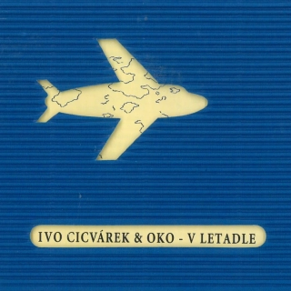Cicvárek Ivo & Oko - V letadle CD
