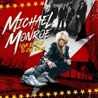 Michael Monroe - I Live Too Fast To Die Young CD