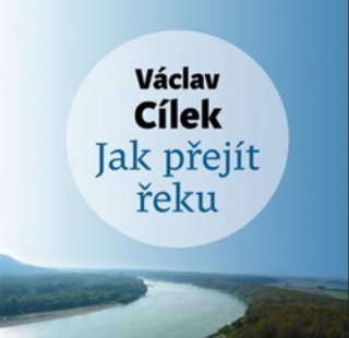 Jak přejít řeku (Václav Cílek) CD/MP3