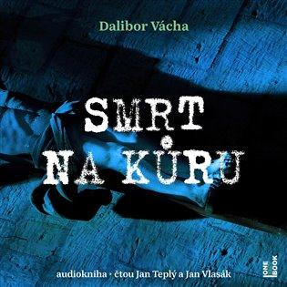 Smrt na kůru (Dalibor Vácha) CD/MP3