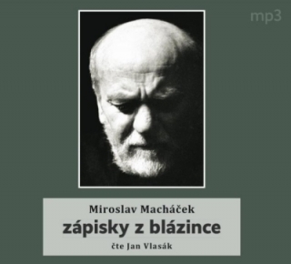 Zápisky z blázince (Miroslav Macháček) CD/MP3