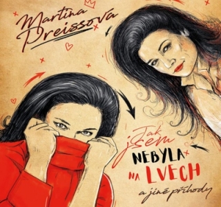 Jak jsem nebyla na Lvech (Martina Preissová) CD/MP3