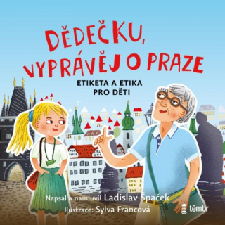 Dědečku, vyprávěj o Praze (Ladislav Špaček) CD/MP3