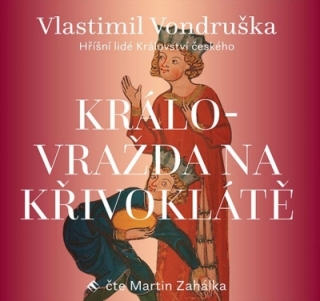 Královražda na Křivoklátě (Vlastimil Vondruška) CD/MP3