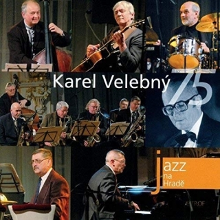 Karel Velebný 75 - Jazz na Hradě CD