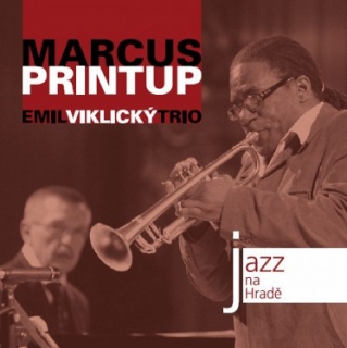 Marcus Printup & Emil Viklický Tri - Jazz na Hradě CD