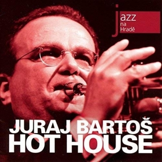 Juraj Bartoš - Hot House - Jazz na Hradě CD