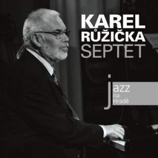 Karel Růžička Septet - Jazz na Hradě CD