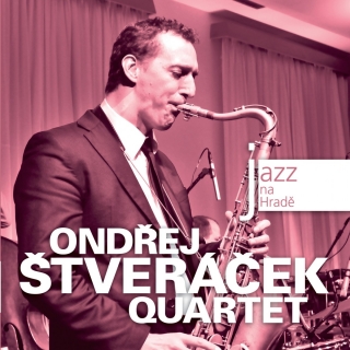 Ondřej Štveráček Quartet - Jazz na Hradě CD
