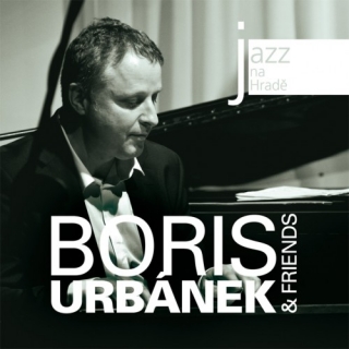 Boris Urbánek & Friends - Jazz na Hradě CD