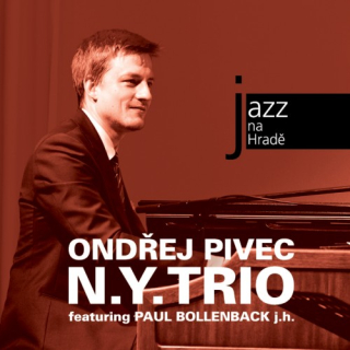 Ondřej Pivec N. Y. Trio - Jazz na Hradě CD