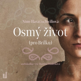 Osmý život (pro Brilku) ( Nino Haratischwiliová) 4CD/MP3