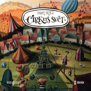 Cirkus Svět (Pavel Brycz) CD