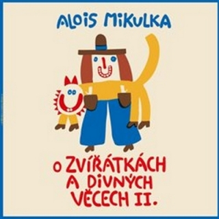 O zvířátkách a divných věcech II. (Alois Mikulka) LP