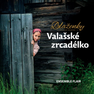 Blaženky - Valašské zrcadélko CD