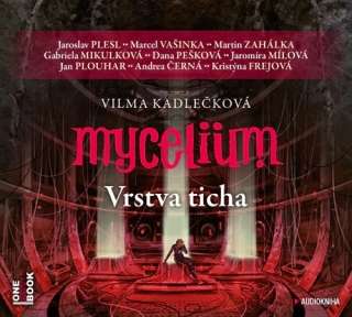 Mycelium VI: Vrstva ticha (Vilma Kadlečková) 3CD/MP3