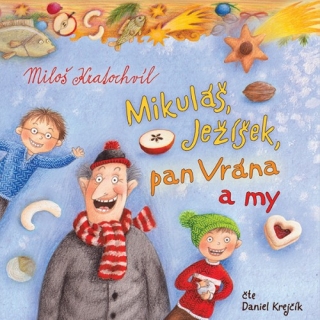 Mikuláš, Ježíšek, pan Vrána a my (Miloš Kratochvíl) CD/MP3