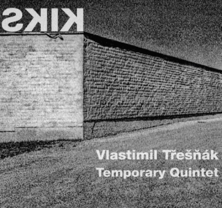 Vlastimil Třešňák Temporary Quartet - Kiks CD