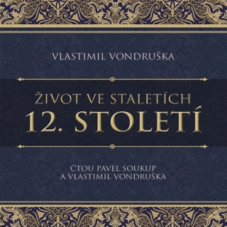Život ve staletích 12. století (Vlastimil Vondruška) CD/MP3