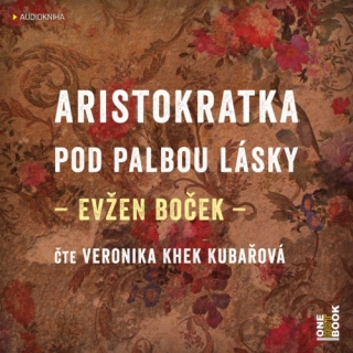Aristokratka pod palbou lásky (Evžen Boček) CD/MP3