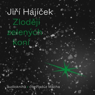 Zloději zelených koní (Jiří Hájíček) CD/MP3