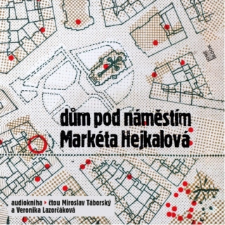 Dům pod náměstím (Markéta Hejkalová) CD/MP3