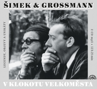 Miloslav Šimek, Jiří Grossmann - V klokotu velkoměsta 2CD/MP3