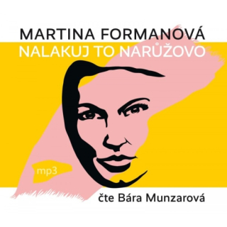 Nalakuj to narůžovo (Martina Formanová) CD/MP3