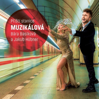 Bára Basiková, Jakub Hübner - Příští stanice Muzikálová CD
