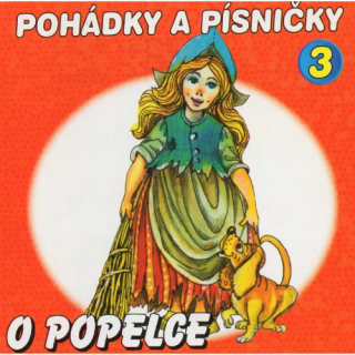 Pohádky a písničky 3 - O Popelce CD