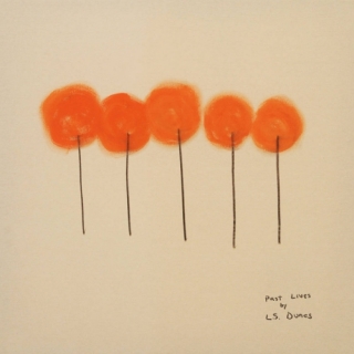 L.S. Dunes - Past Lives CD