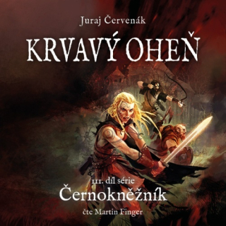 Krvavý oheň. III. díl série (Juraj Červenák) CD/MP3