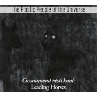 Plastic People Of The Universe - Co znamená vésti koně 2LP