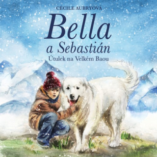 Bella a Sebastián: Útulek na Velkém Baou CD/MP3