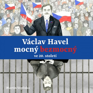 Václav Havel: mocný bezmocný ve 20. století CD/MP3