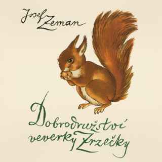 Dobrodružství veverky Zrzečky (Josef Zeman) CD/MP3