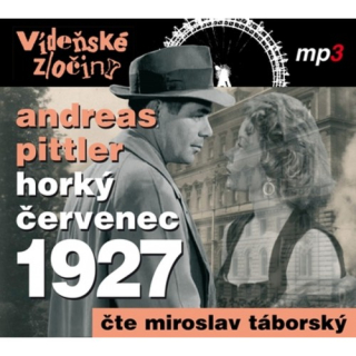 Horký červenec 1927 (Andreas Pittler) CD/MP3
