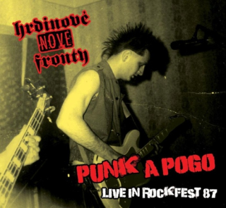 Hrdinové nové fronty - Punk a pogo, Live in Rockfest LP