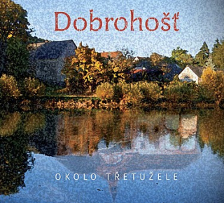 Dobrohošť - Okolo Třetužele CD