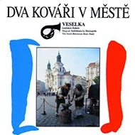 Veselka - Dva kováři v městě (Audiokazeta)