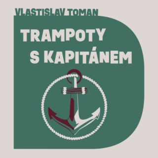 Trampoty s kapitánem (Vlastislav Toman) CD/MP3