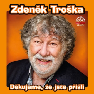 Děkujeme, že jste přišli (Zdeněk Troška) CD/MP3