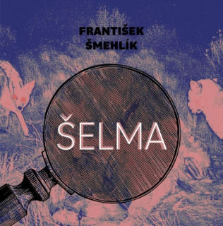 Šelma (František Šmehlík) 2CD/MP3
