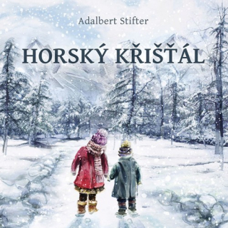Horský křišťál (Adalbert Stifter) CD/MP3