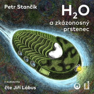 H2O a zkázonosný prstenec (Petr Stančík) CD/MP3