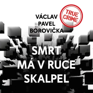 Smrt má v ruce skalpel (Václav Pavel Borovička) CD/MP3