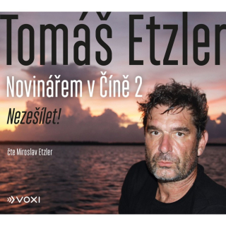 Novinářem v Číně 2 (Tomáš Etzler) CD/MP3