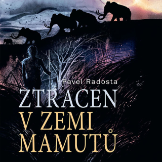 Ztracen v zemi mamutů (Pavel Radosta) CD/MP3